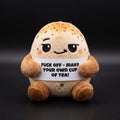 Fuck Off - make your own cup of tea!
