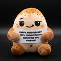 Happy Anniversary. 100% committed to annoying you forever!