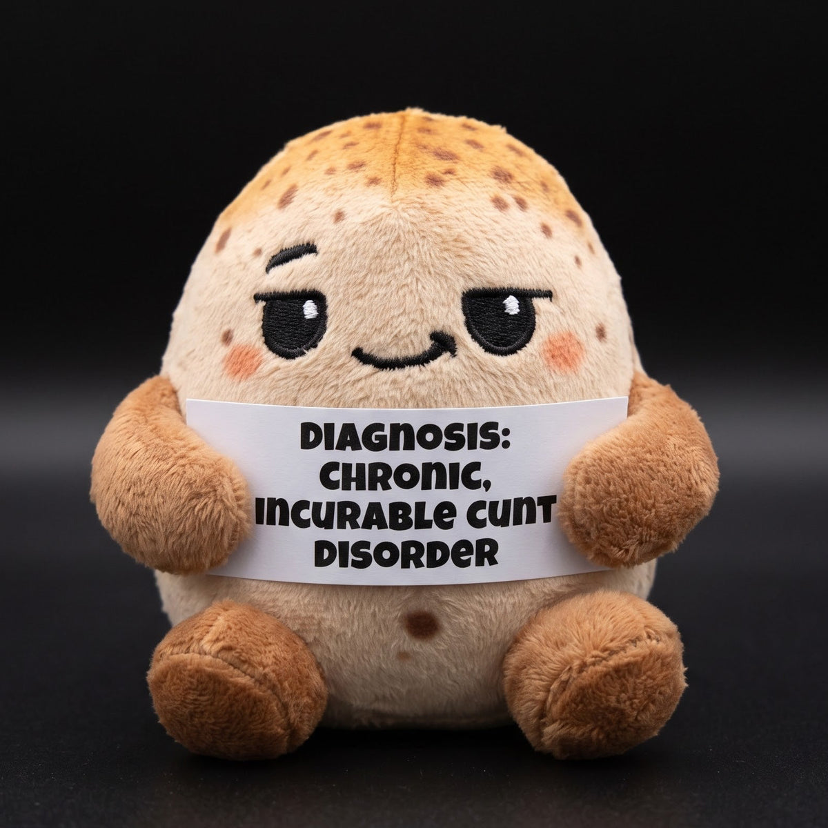 Diagnosis: Chronic incurable cunt disorder